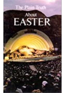 كتاب حقيقة عيد قيامة المسيح الإيستر The Plain Truth About Easter