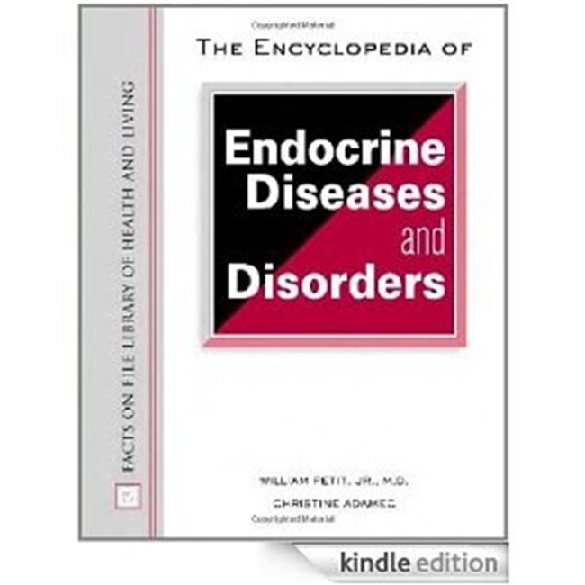 The Encyclopedia of Endocrine Diseases and Disorders