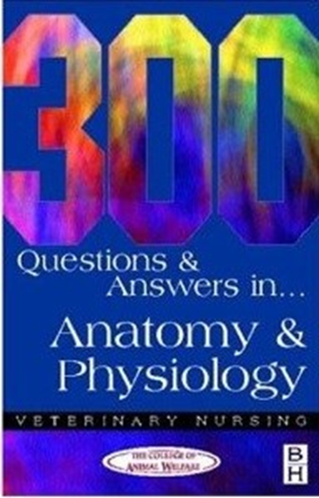 300 Questions and Answers in Anatomy and Physiology For Veterinary Nurses.pdf