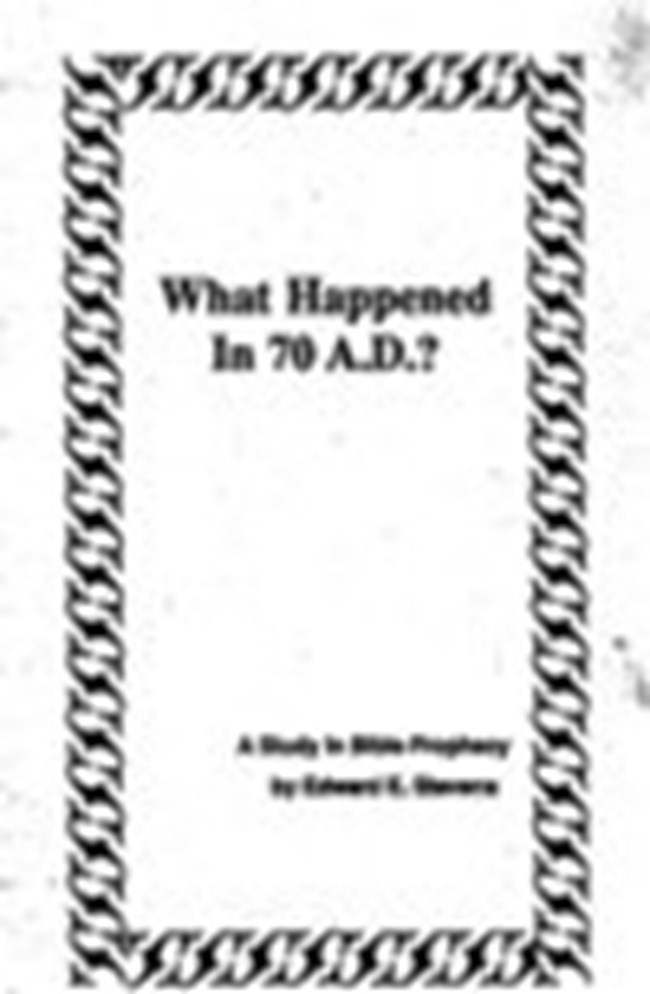 What Happened In 70 A D A Study In Bible Prophecy