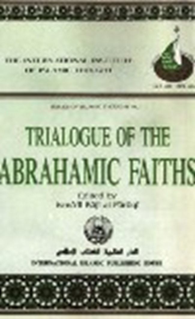 TRIALOGUE OF THE ABRAHAMIC FAITHS