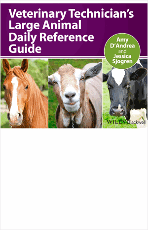 Veterinary Technicians Large Animal Daily Reference Guide