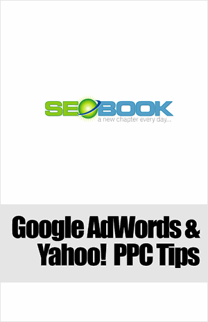 SEO Book Google Adwords Yahoo PPC Tips Aaron Wall