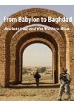 كتاب From Babylon to Baghdad Ancient Iraq and the Modern West