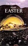 حقيقة عيد قيامة المسيح الإيستر The Plain Truth About Easter