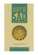 كتاب Dont BE SAD (لا تحزن باللغة الانجليزية)